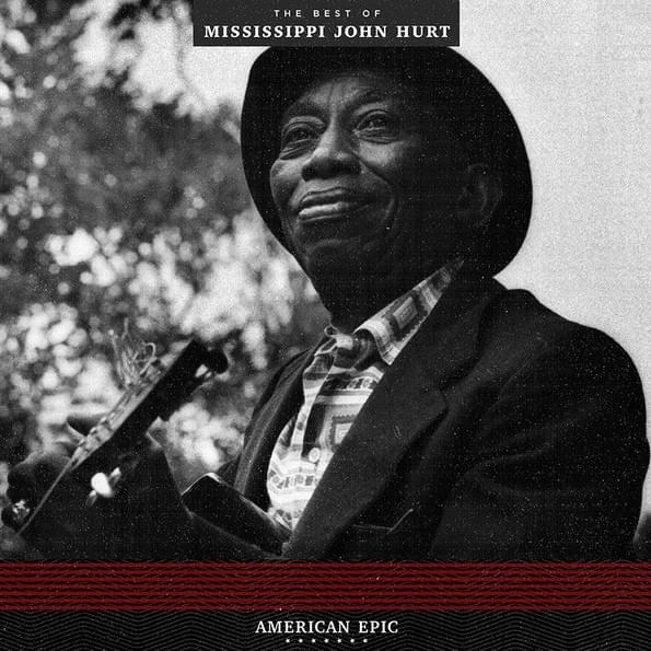 Mississippi John Hurt - American Epic: The Best Of (Vinyl LP)