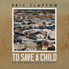 Eric Clapton - To Save a Child (White Vinyl 2LP)