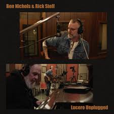 Ben Nichols & Rick Steff - Lucero Unplugged (Vinyl 2LP)