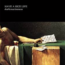 Have a Nice Life - Deathconsciousness (Vinyl 2LP)