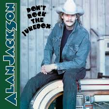 Alan Jackson - Don't Rock the Jukebox (Vinyl LP)