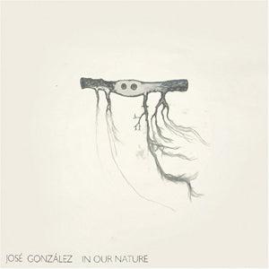 Jose Gonzalez - In Our Nature (Vinyl LP Record)