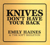 Emily Haines - Knives Don&#39;t Have Your Back (Vinyl LP)