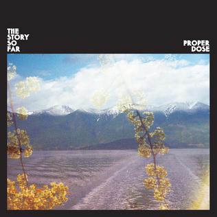 The Story So Far - Proper Dose (Vinyl LP)