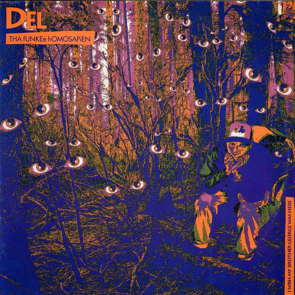 Del the Funky Homosapien - I Wish My Brother George Was Here